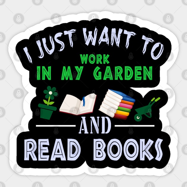 I Just Want To Work In My Garden And Read Books Sticker by BouchFashion